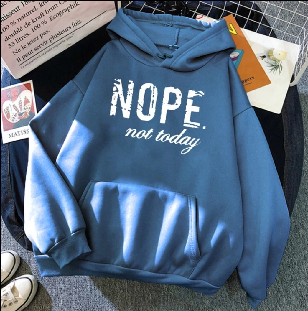 Nope not today hoodie