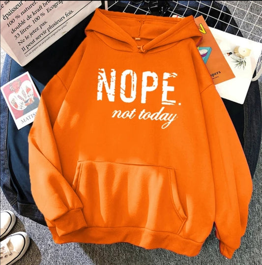 Nope not today hoodie