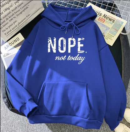 Nope not today hoodie