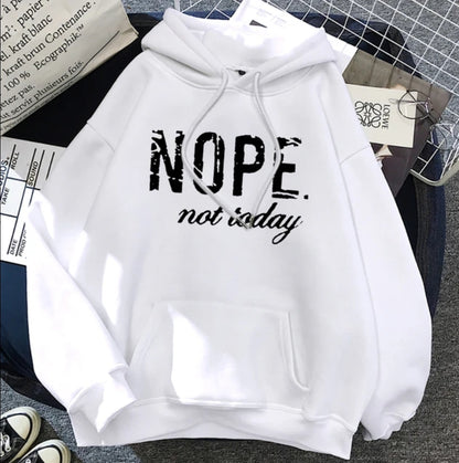 Nope not today hoodie