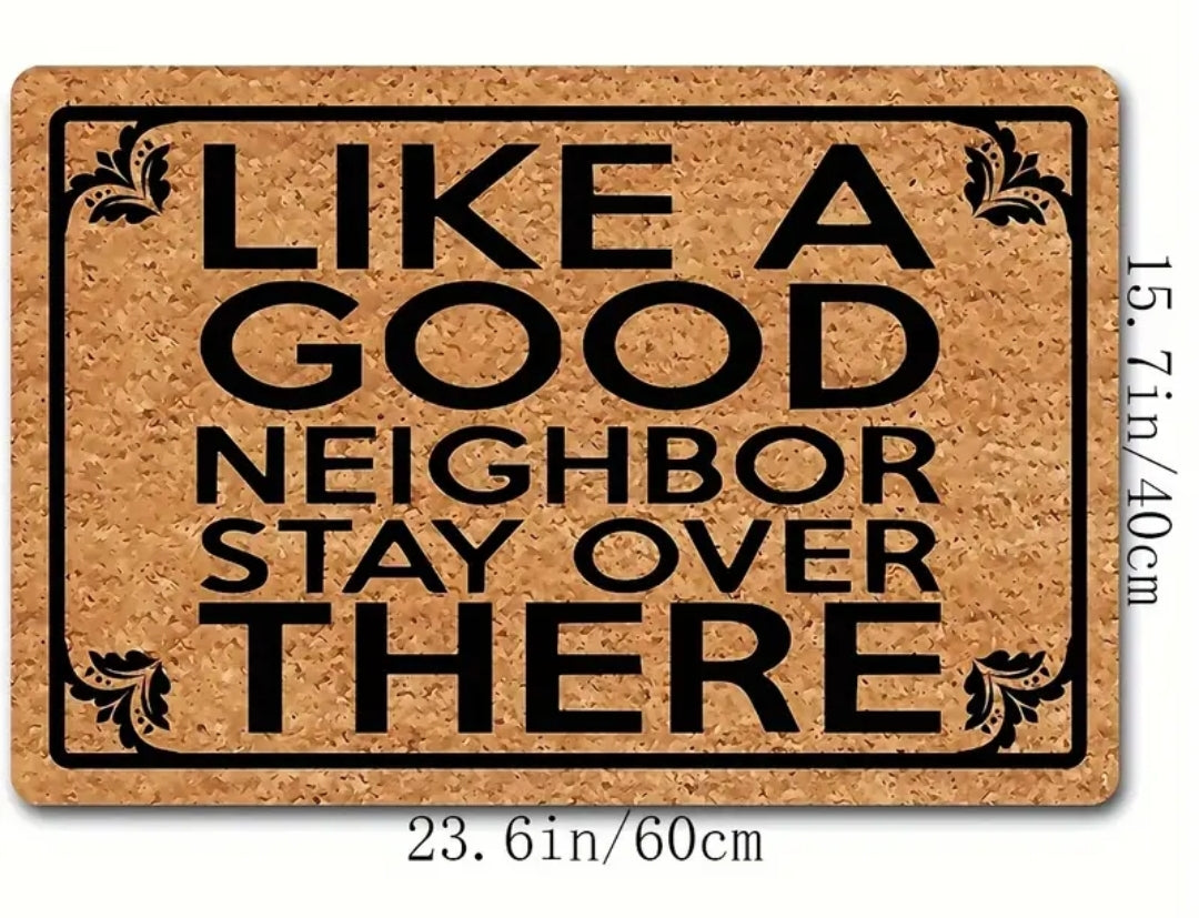 Like a good neighbour mat