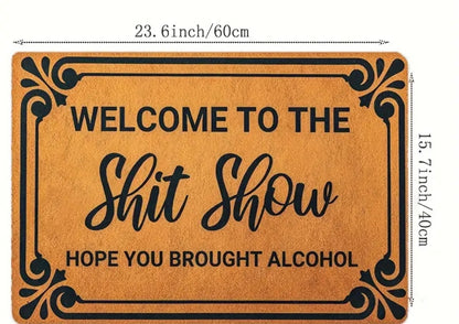 Welcome to the s*** show door mat