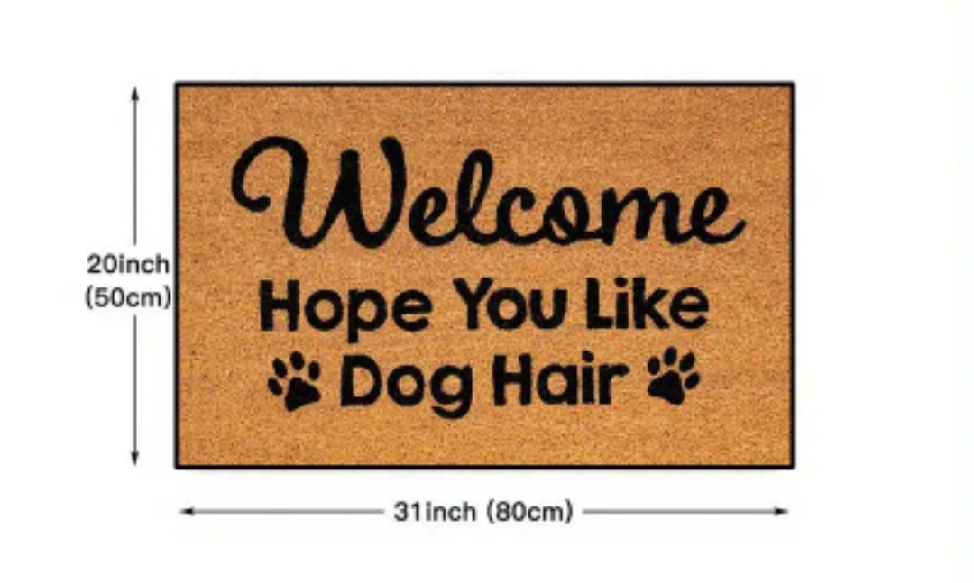 Welcome hope you like dog hair door mat