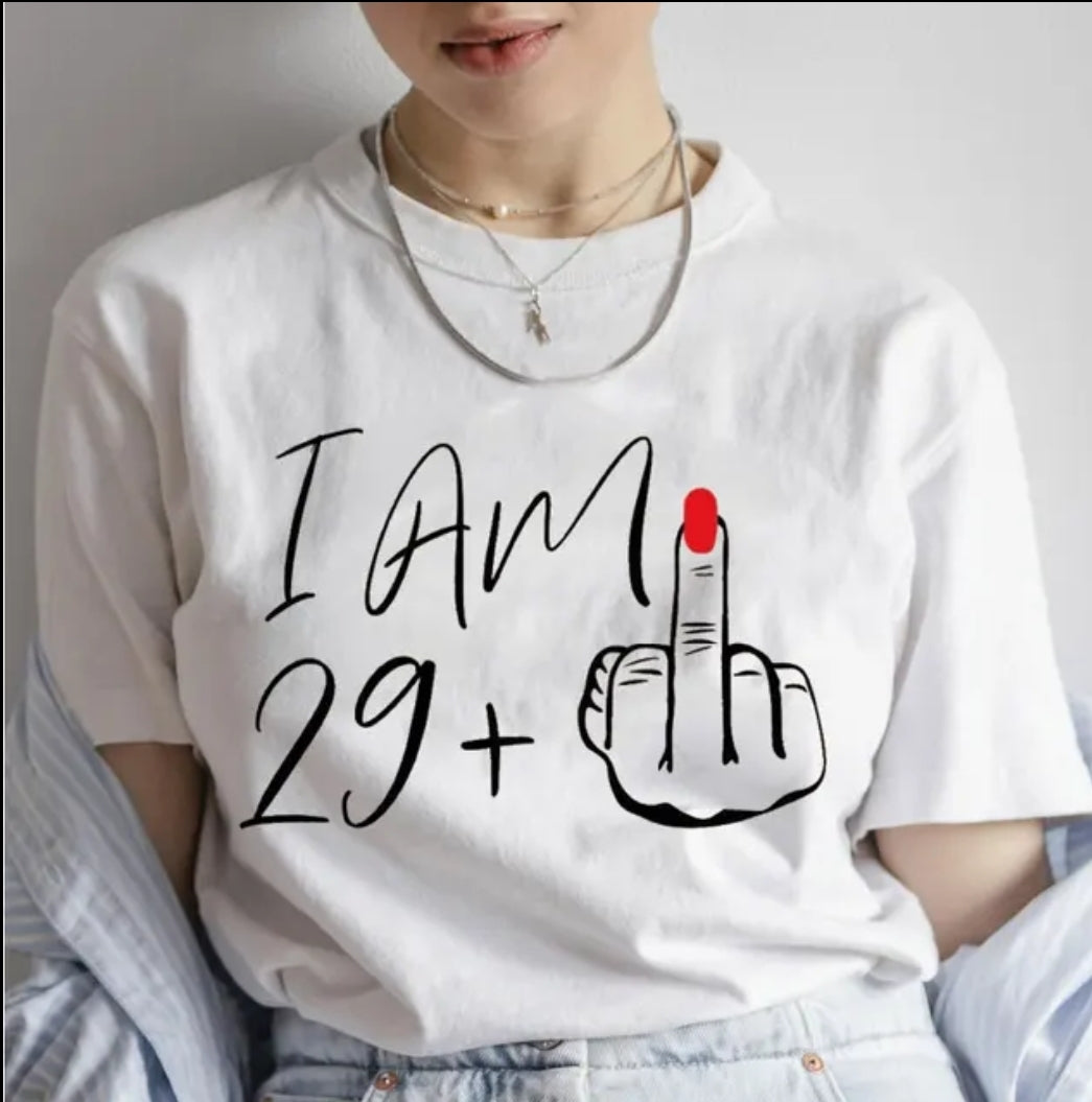 I am 29+ t-shirt