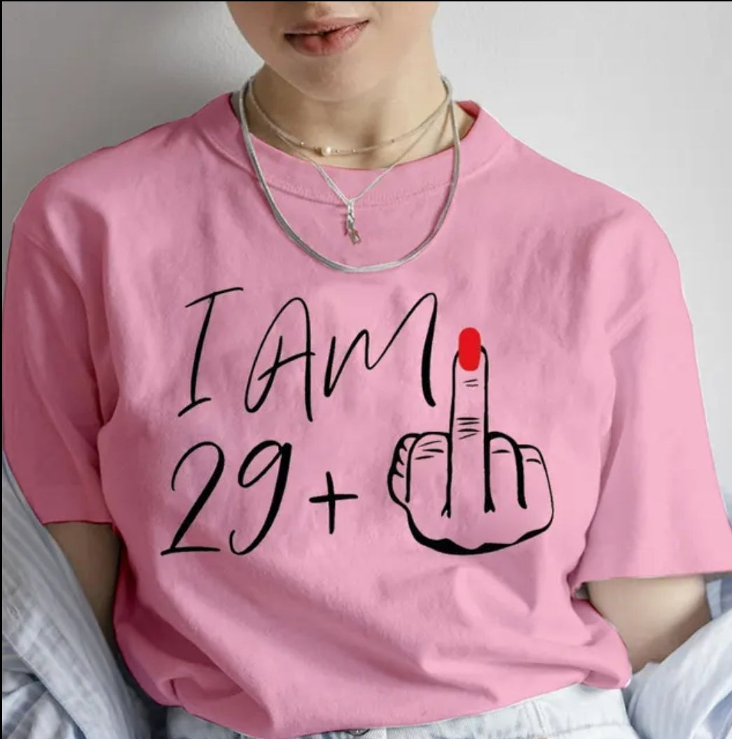 I am 29+ t-shirt